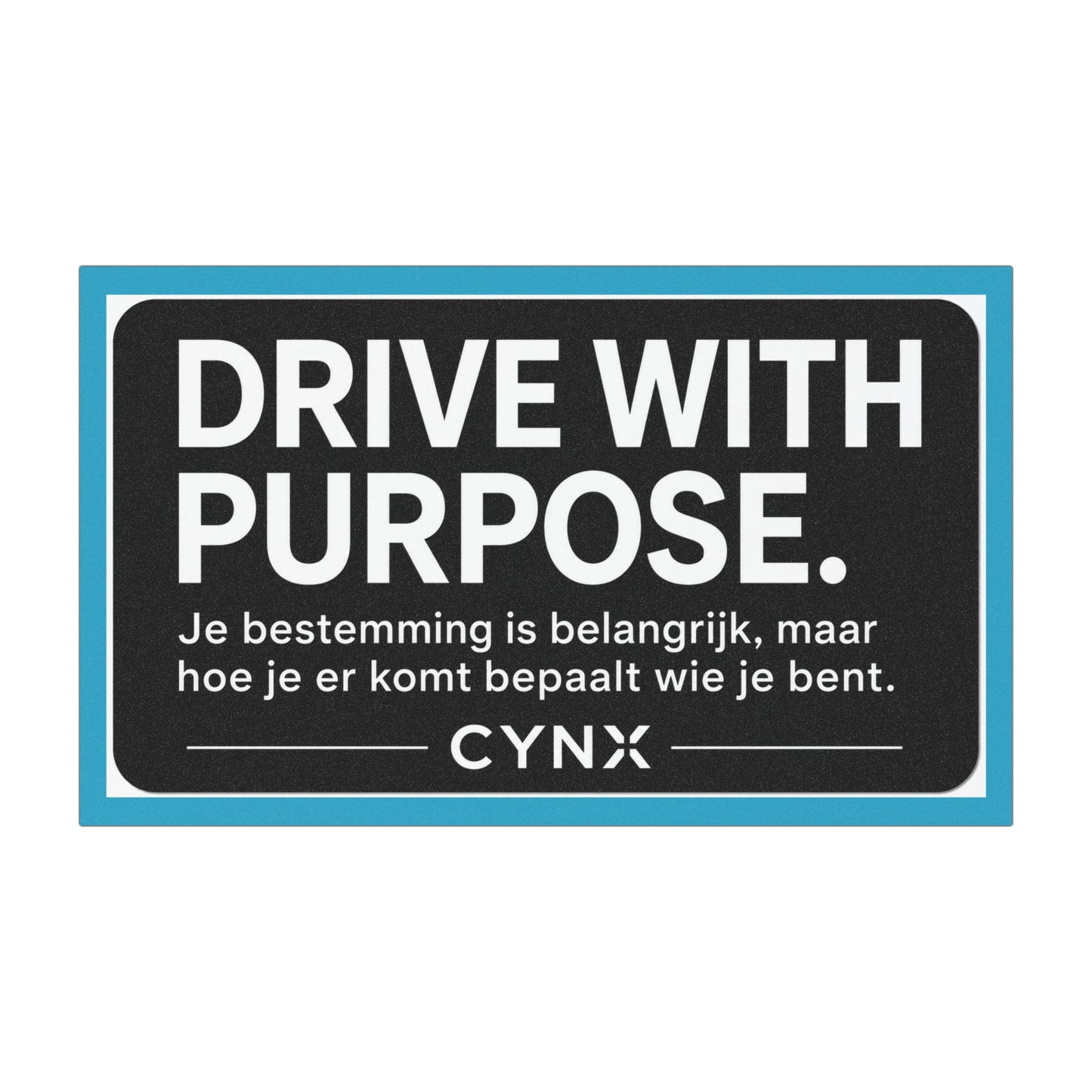 Car Magnet - "Drive With Purpose" Inspirational Magnetic Sign (Dutch Message)